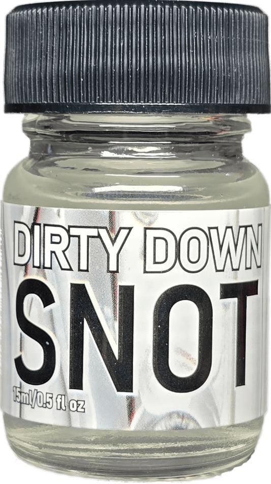 Dirty Down: Snot